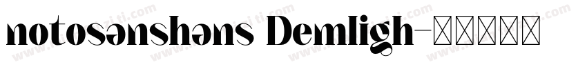 notosanshans Demligh字体转换